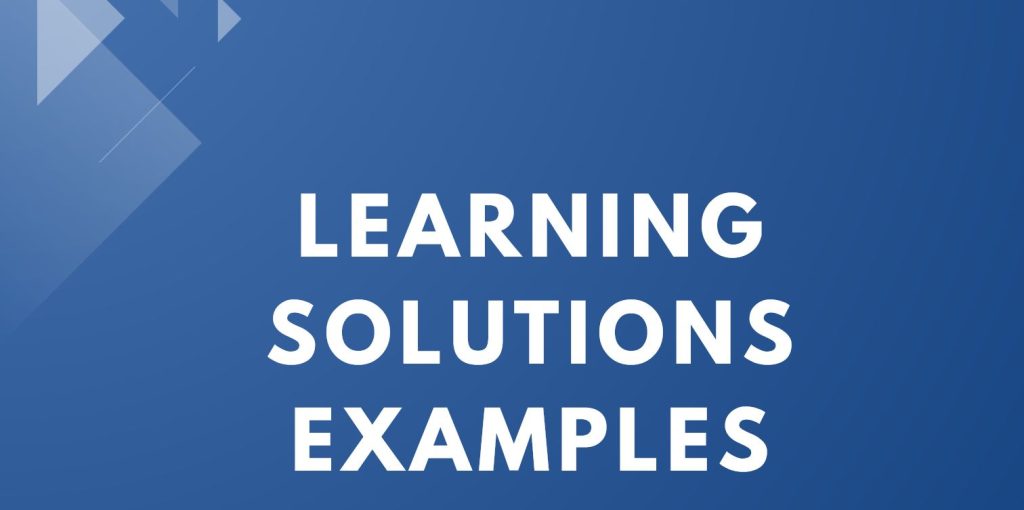 Learning Solutions Examples